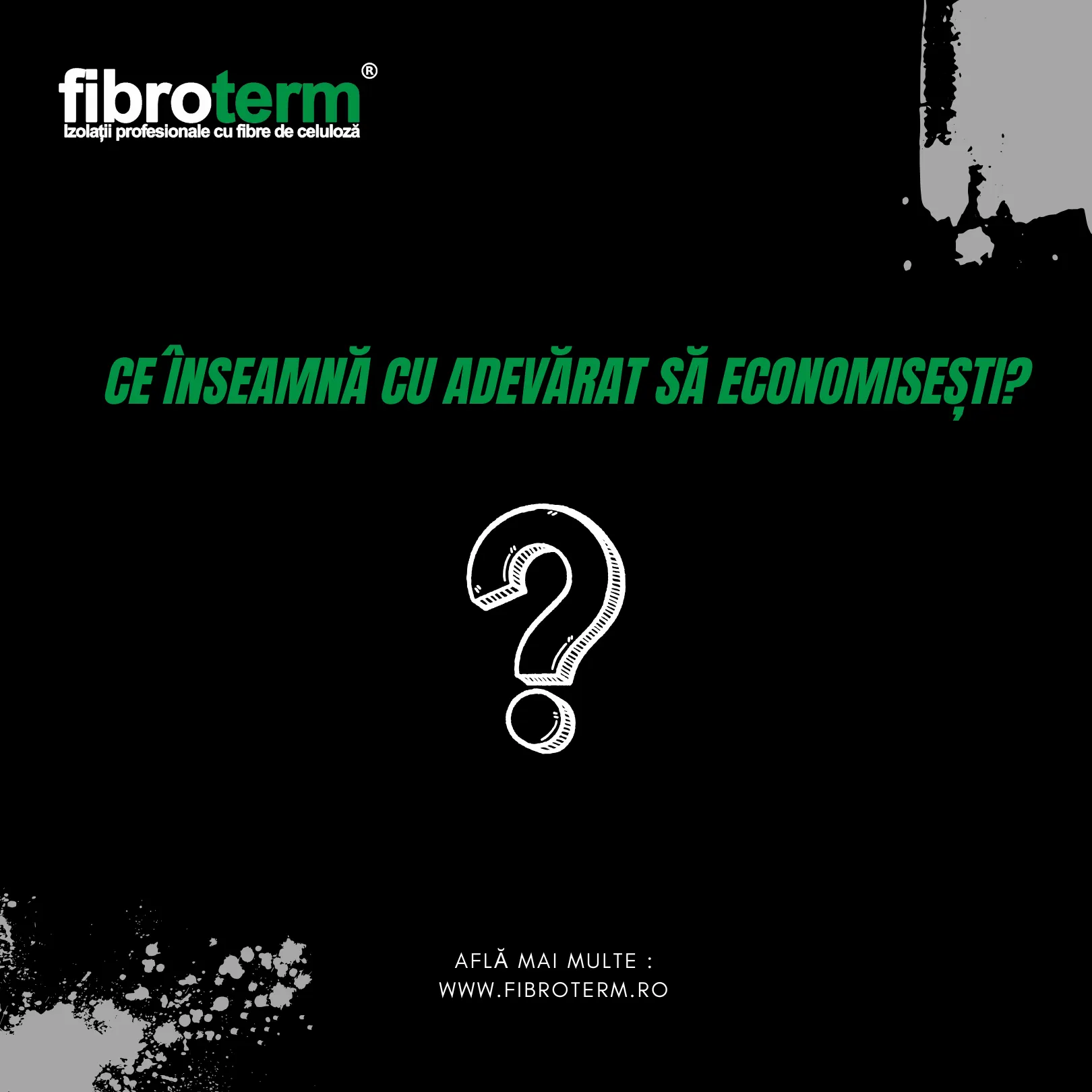 Grafică Fibroterm cu întrebarea «Ce înseamnă cu adevărat să economisești?»